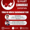 Konferans: 18 Mart Çanakkale Zaferi'nin Türk ve Dünya Tarihindeki Yeri