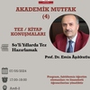 Akademik Mutfak: Tez / Kitap Konuşmaları / Prof. Dr. Emin AŞIKKUTLU 