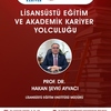 Lisansüstü Eğitim ve Akademik Kariyer Yolculuğu