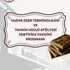 Yazma Eser Terminolojisi ve Tahkik Usulü Atölyesi Sertifika Takdim Programı