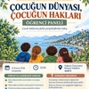 Öğrenci Paneli: Çocuğun Dünyası, Çocuğun Hakları