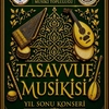 Yıl Sonu Konseri: Tasavvuf Musikisi